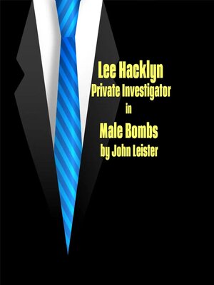 cover image of Lee Hacklyn Private Investigator in Male Bombs